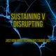 Sustaining vs Disrupting