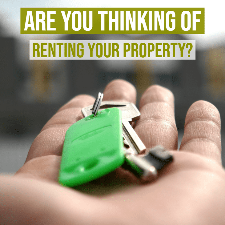 Are You Thinking of Renting Your Property?